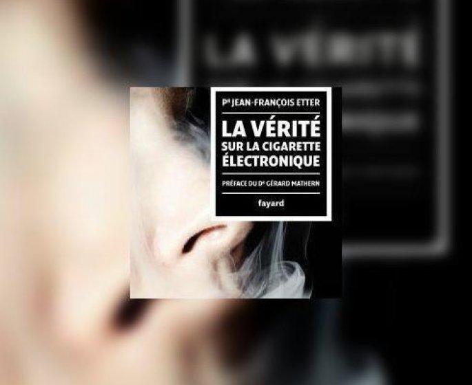 La verite sur la cigarette electronique