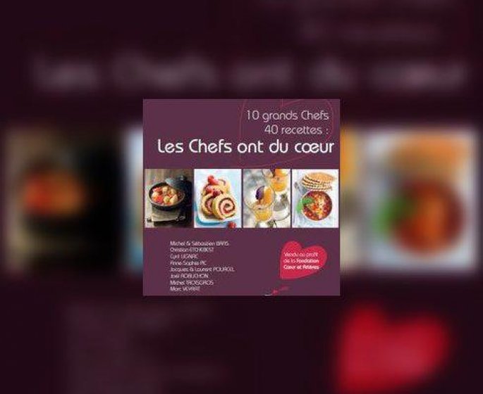 Les Chefs ont du cœur