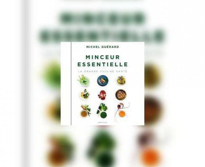 Minceur essentielle, la grande cuisine sante