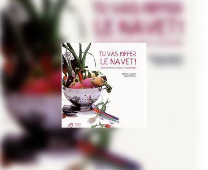 Tu vas kiffer le navet !