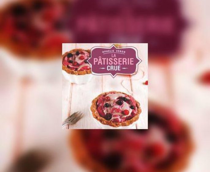 La patisserie crue