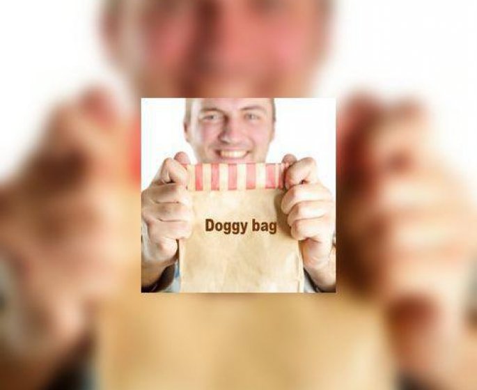 Et si vous osiez le doggy bag ?
