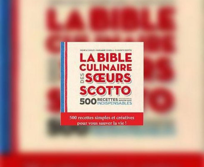 La Bible culinaire des Sœurs Scotto