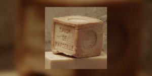 Ne vous faites pas avoir avec le Savon de Marseille