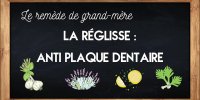 La réglisse contre la plaque dentaire