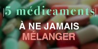 Ne pas mélanger ces 5 médicaments