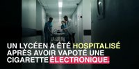 Un lycéen hospitalisé à cause de l'explosion d'une cigarette électronique