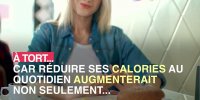 Réduire ses calories, une mauvaise idée quand on veut perdre du ventre