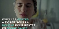 Douche : ce qu'il faut pas faire !