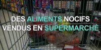 3 aliments à ne plus acheter au supermarché