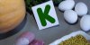 Vitamine K : 5 aliments pour augmenter ses apports